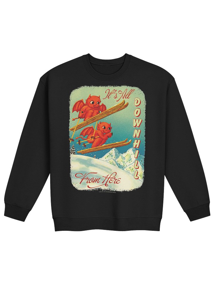 IT'S ALL DOWNHILL FROM HERE - CREWNECK product image (1)