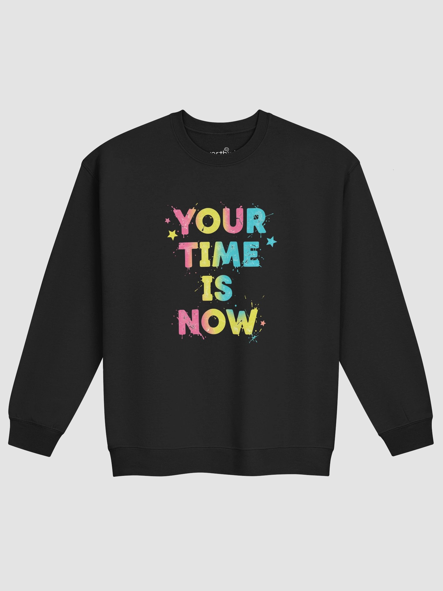 Your Time Is Now Sweatshirt product image (2)