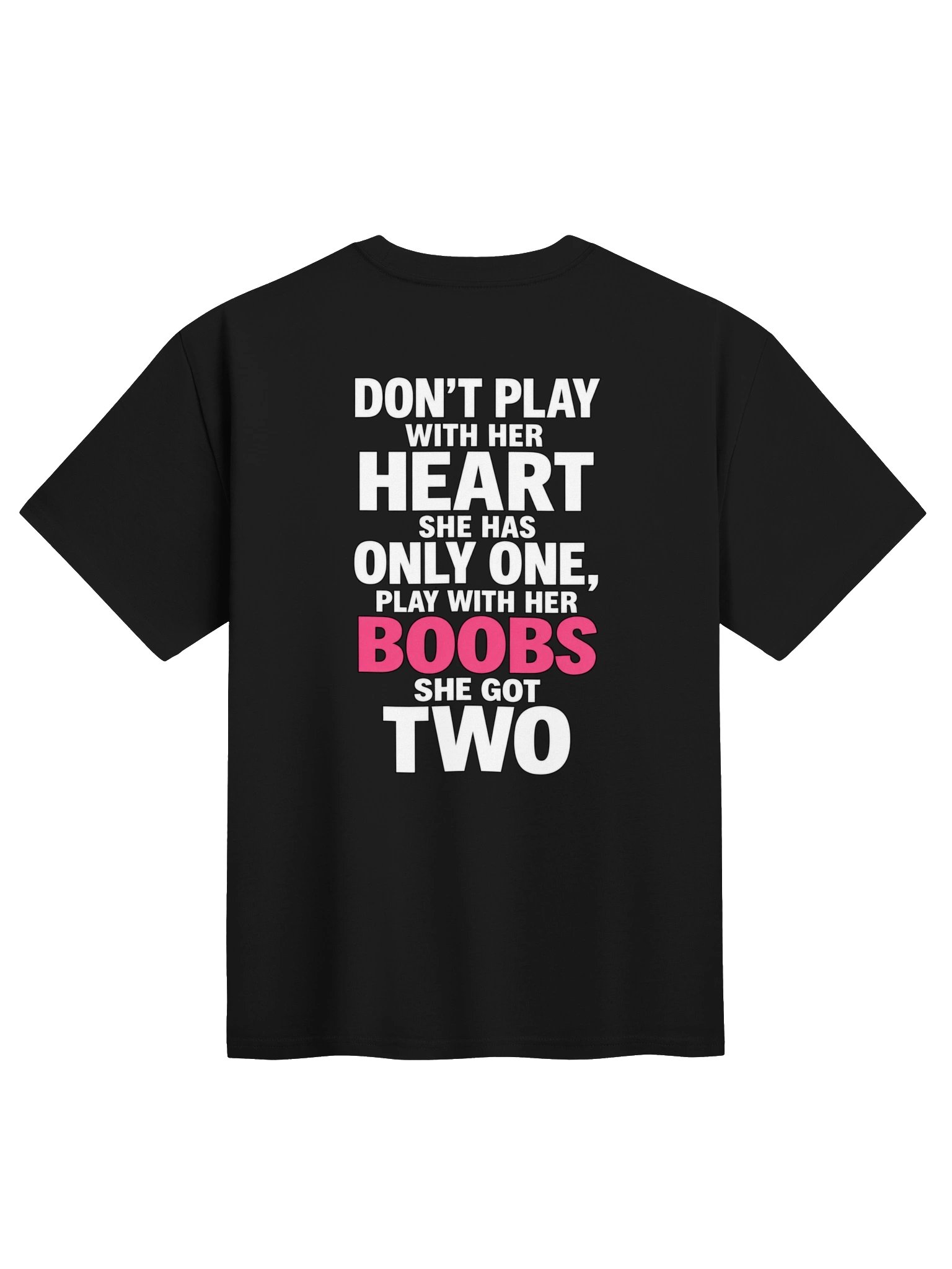 DON'T PLAY WITH HER HEART SHE HAS ONLY ONE T-Shirt product image (1)