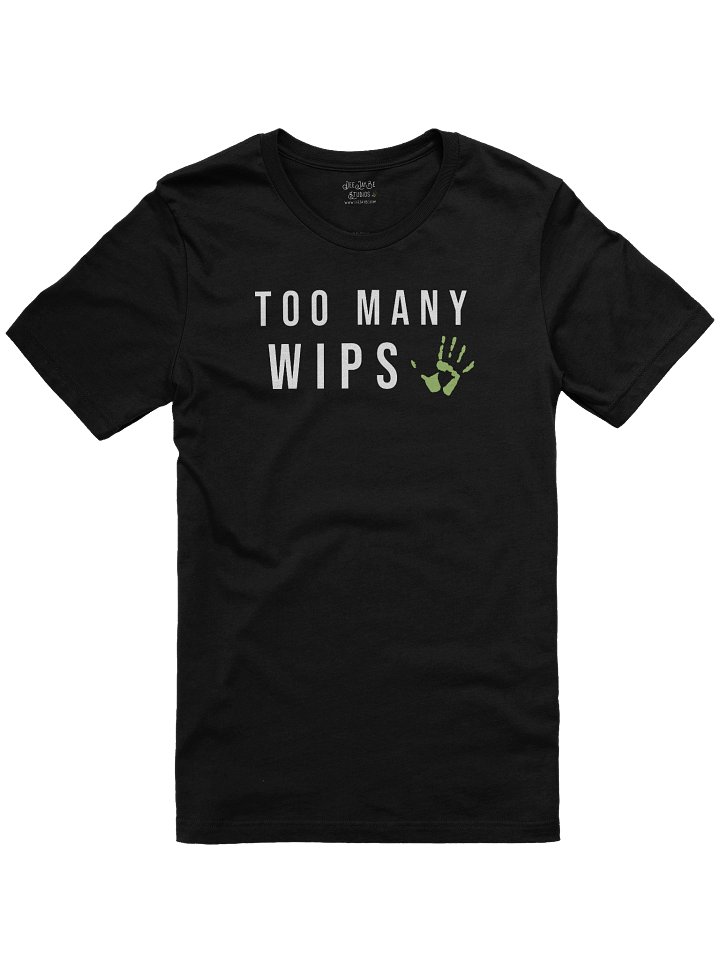 Too Many WIPS Tee product image (1)