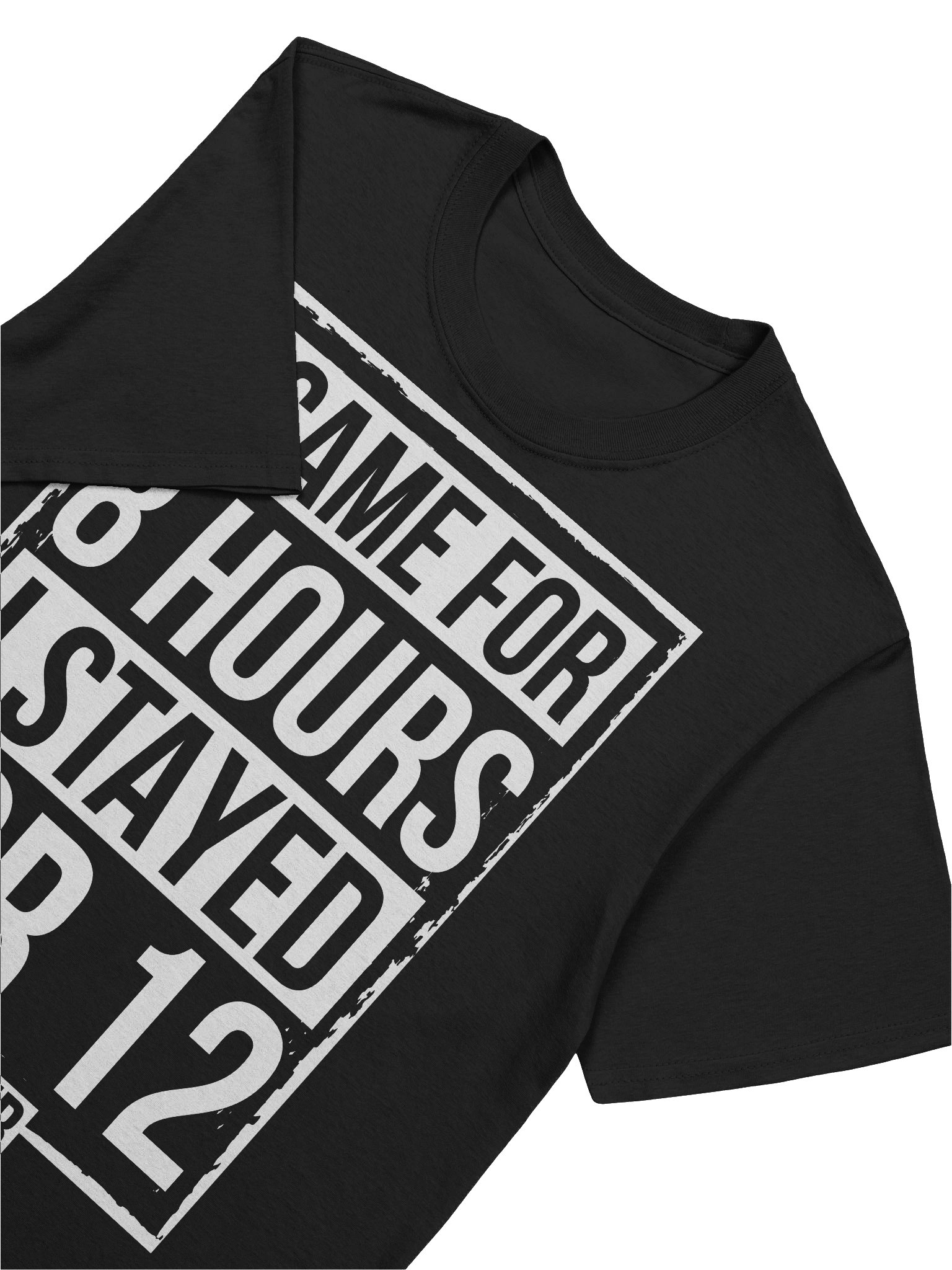 Hotel T-Shirt – I Came Here For 8 Hours, I Stayed For 12 Hotelier (Black) product image (5)