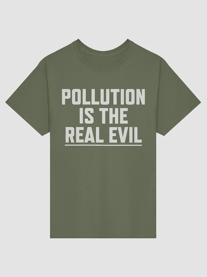 Pollution is the Real Evil - Shirt product image (1)