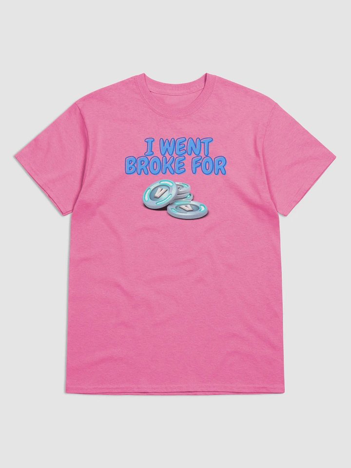 i went broke for vbucks product image (1)