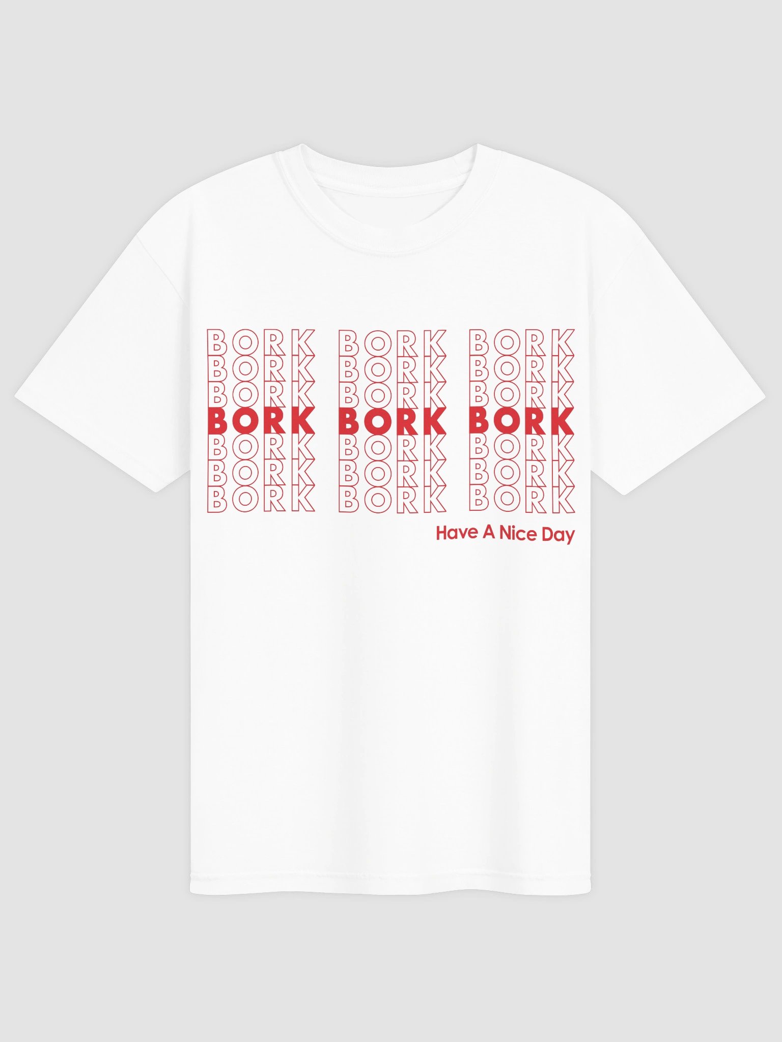 Bork Bork Bork T Shirt (Relaxed Fit) product image (1)