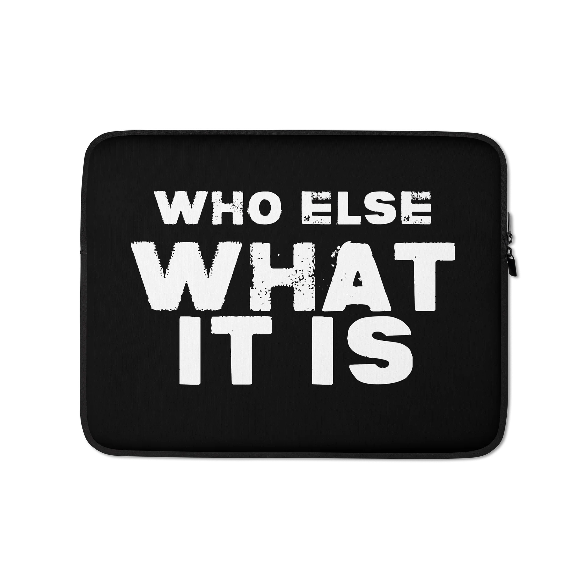 Who Else What It Is Laptop Sleeve product image (1)