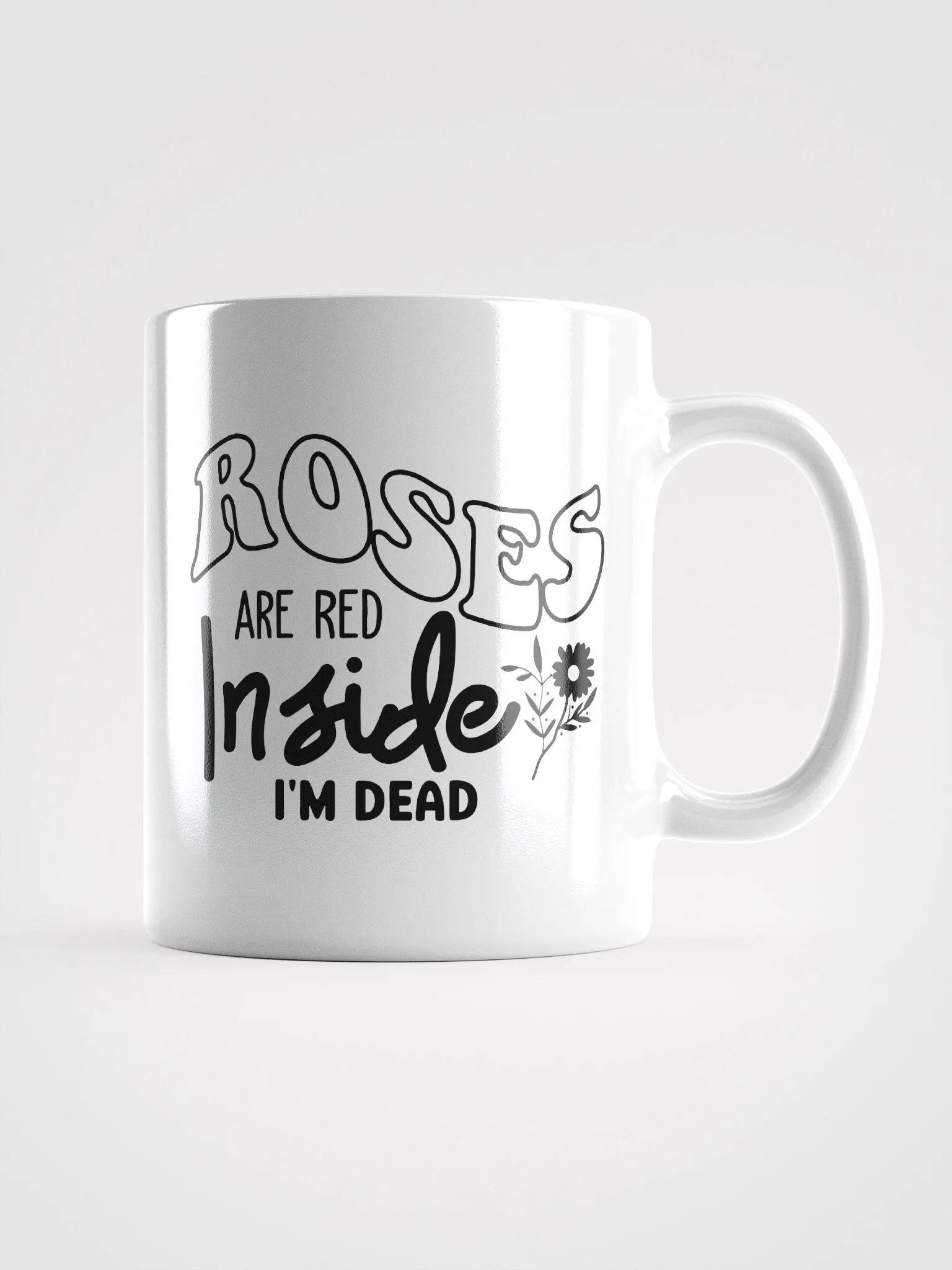 Roses Are Red Inside Im Dead Glossy Mug product image (1)