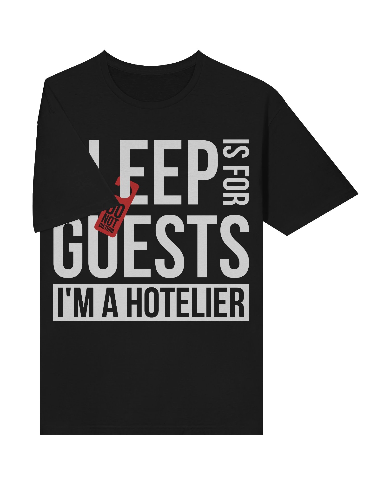 Hotel T-Shirt – Sleep is for Guests, I Am a Hotelier (Black) product image (3)