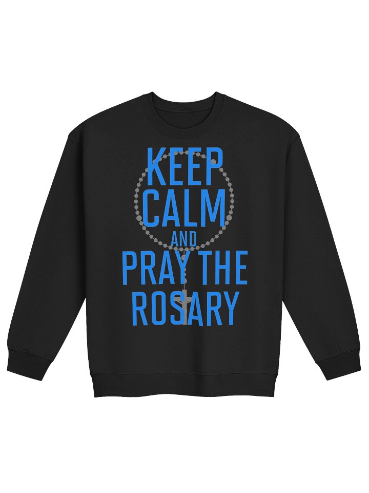 Keep Calm and Pray the Rosary Crew-neck Sweatshirt product image (4)
