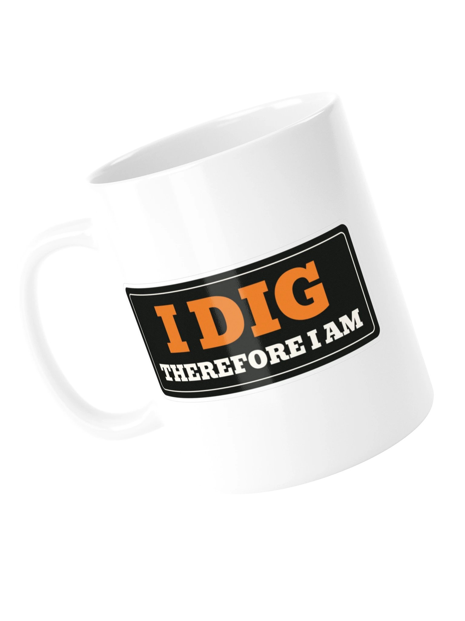 I dig therefore I am — Mug product image (5)