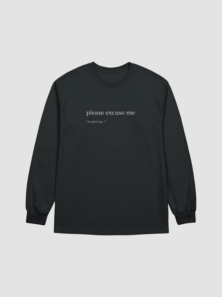 please excuse me, I'm grieving (minimalist long-sleeve) product image (1)