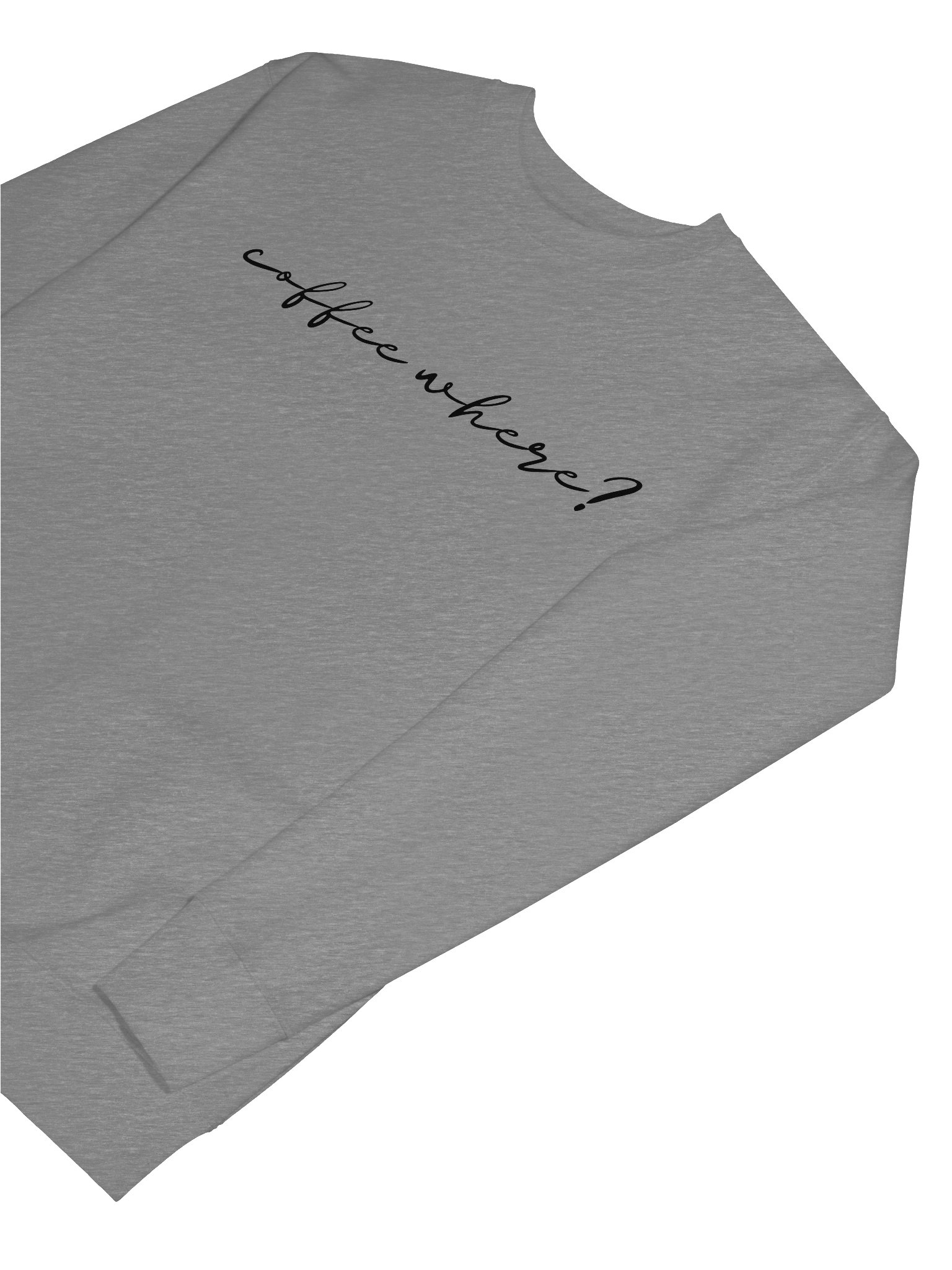 Crewneck “coffee where?” - black typo print product image (19)