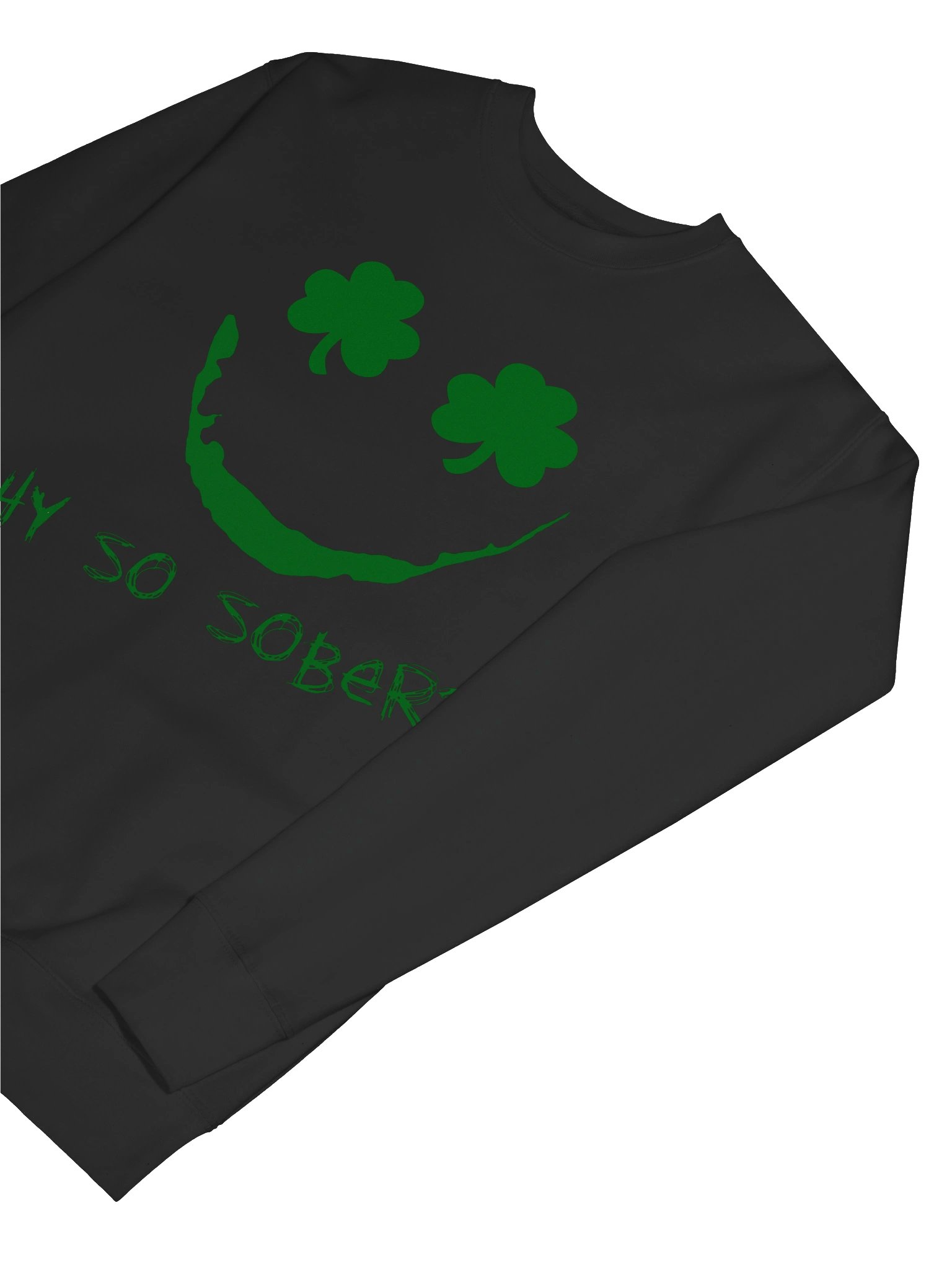 Why So Sobert? Sweatshirt product image (93)