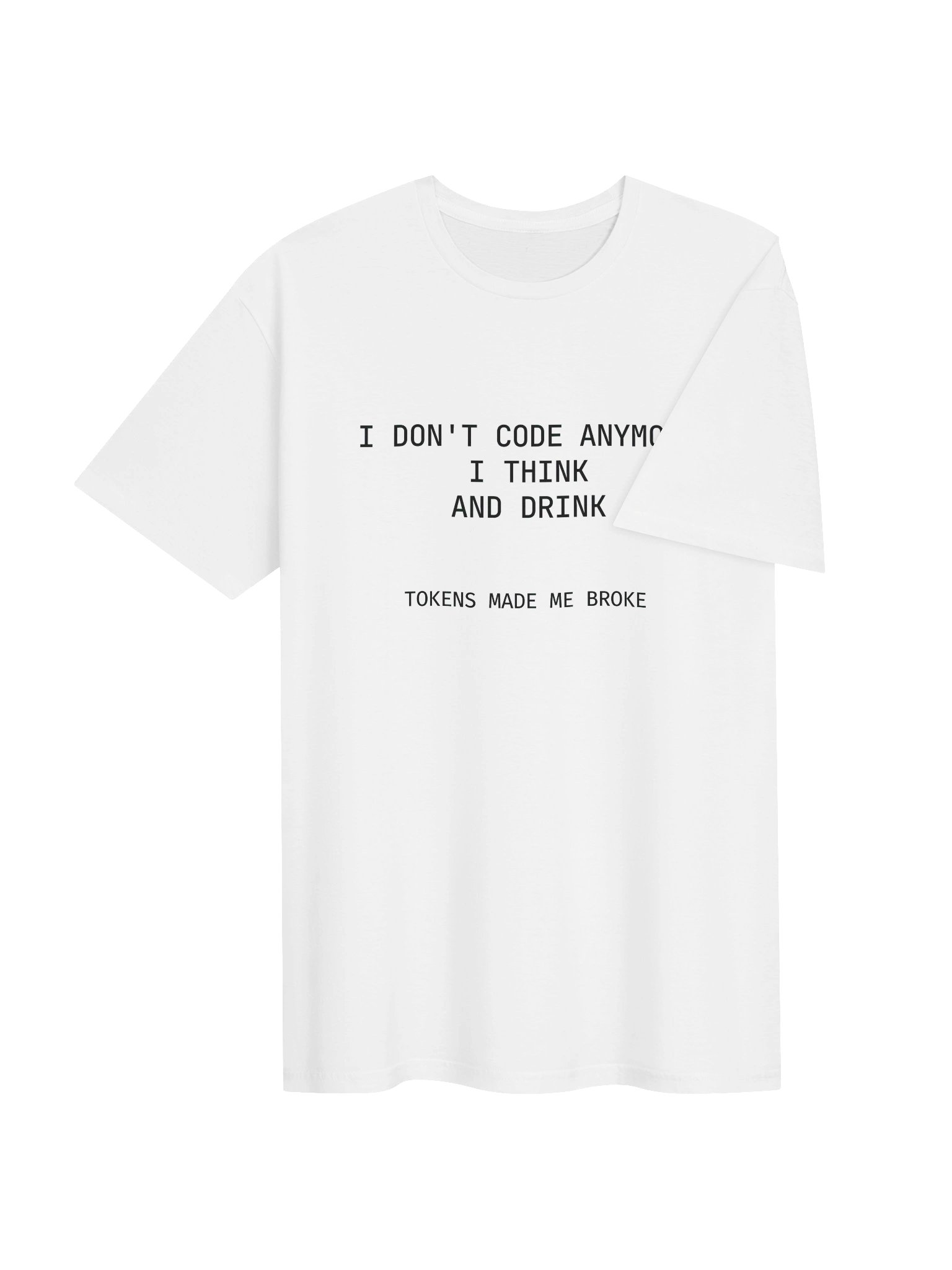 Token Made Me Broke | AI Developer Meme Tee for AI Builders Gift Idea Humor Apparel product image (4)