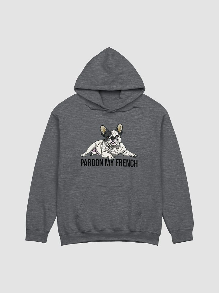 Pardon My French Hooded Sweatshirt of a French Bulldog(Pied) | Funny Hoodie for Frenchie Owners product image (1)