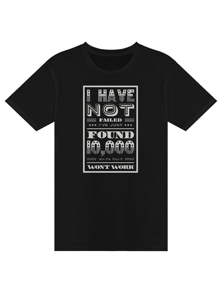 I Have Not Failed Premium T-Shirt product image (1)