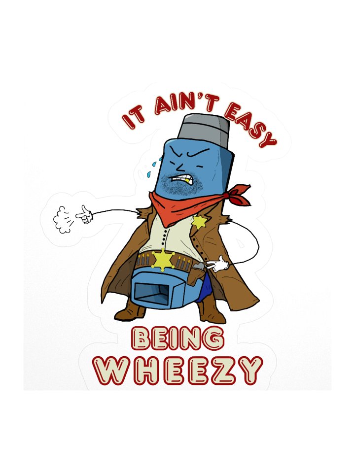 It Ain't Easy Being Wheezy sticky product image (2)