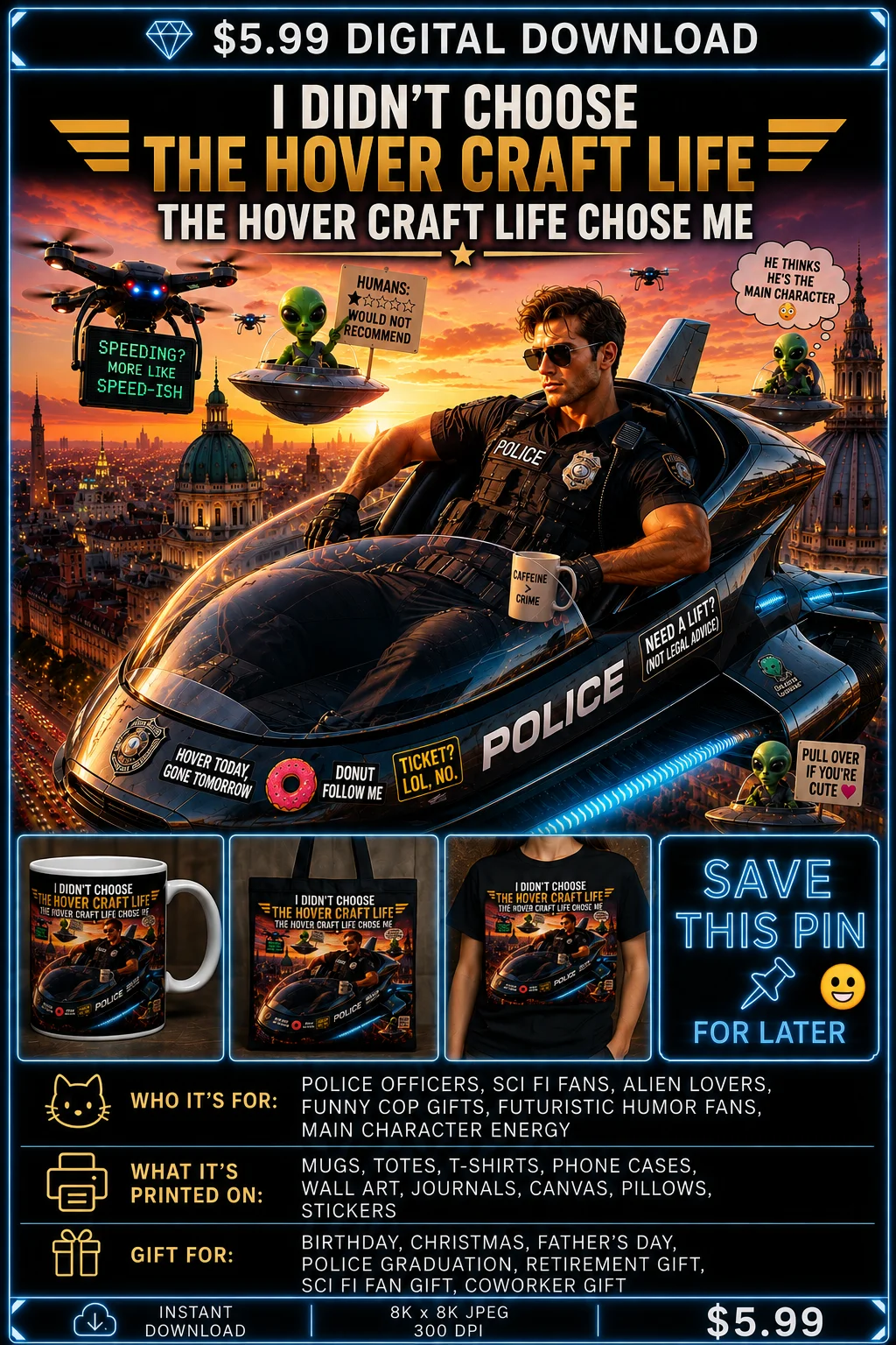 Hover Craft Police Digital Download Funny Alien Cop Sci Fi Wall Art $5.99 product image (1)