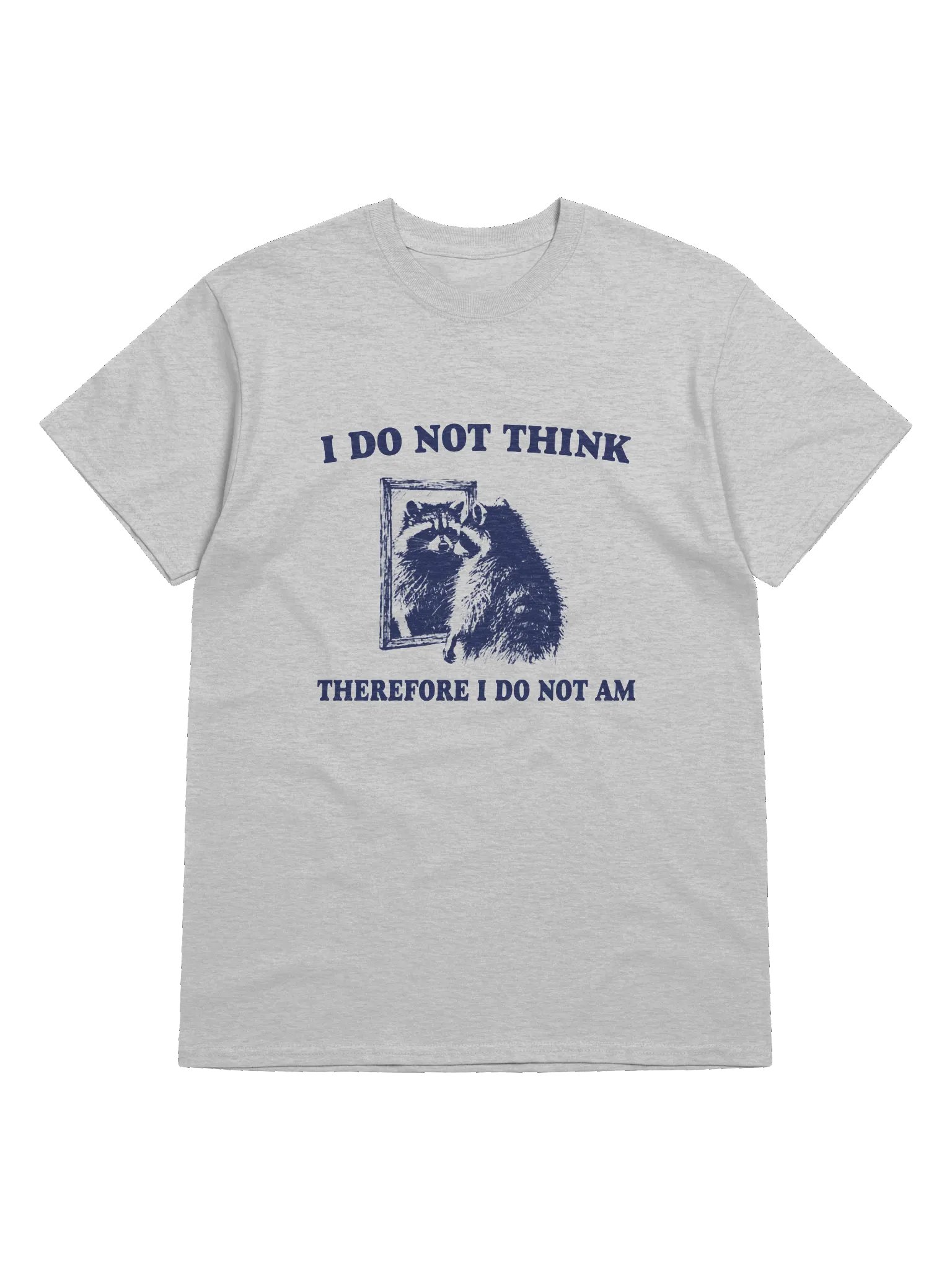 THEREFORE I DO NOT AM T-SHIRT product image (1)