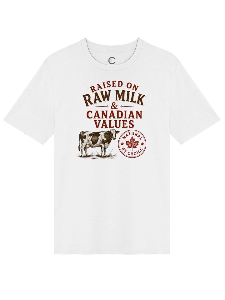 Canada Day: "Raised On Raw Milk And Canadian Values" Organic T-Shirt product image (2)