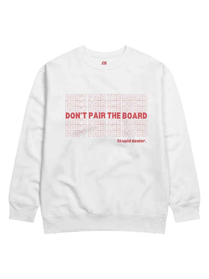 'Don't Pair the Board' Sweatshirt product image (1)