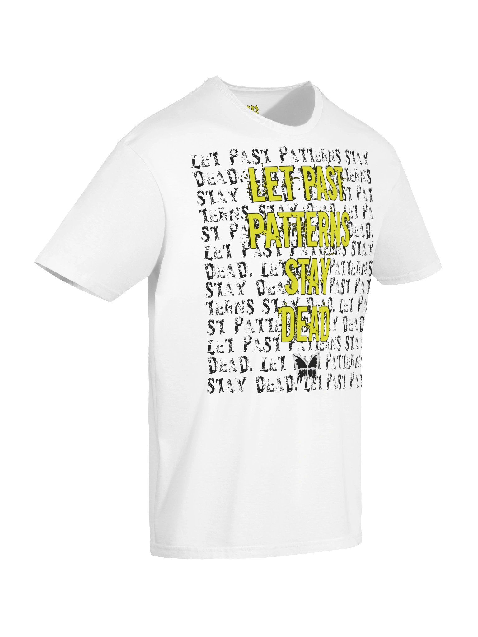 Let Past Patterns Stay Dead T-Shirt product image (10)