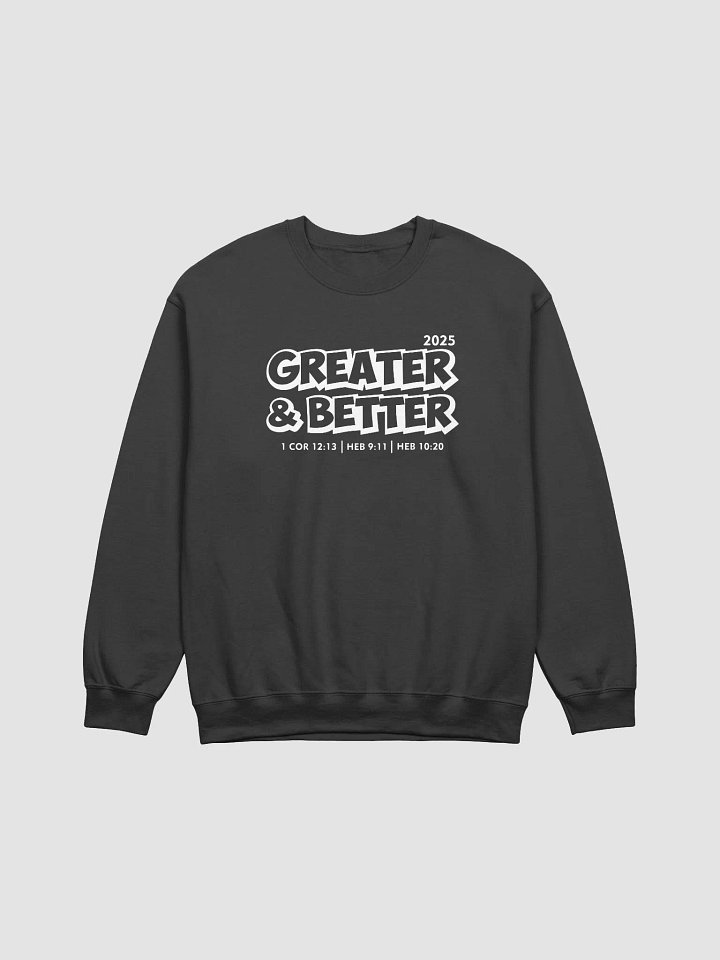 Greater & Better 2025 Black Sweatshirt product image (2)