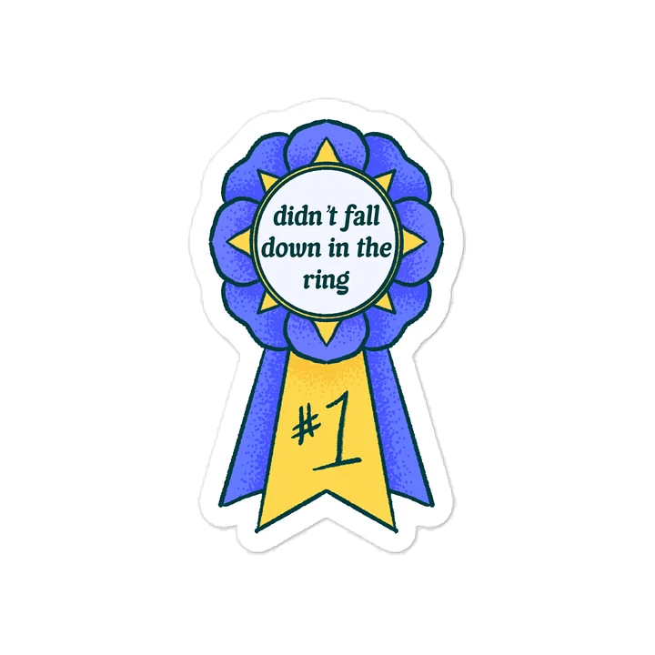 Rosette Series: Didn't Fall Down Sticker product image (1)