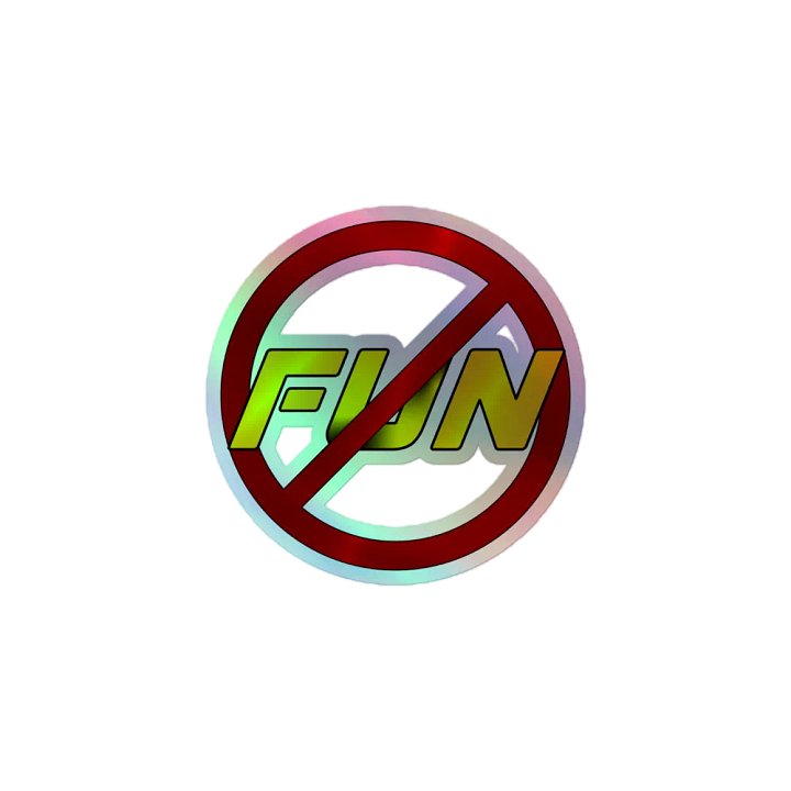 No Fun Hologram Sticker product image (1)
