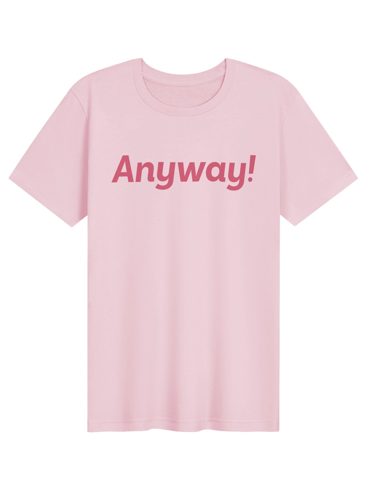 Anyway! Statement T-Shirt product image (2)