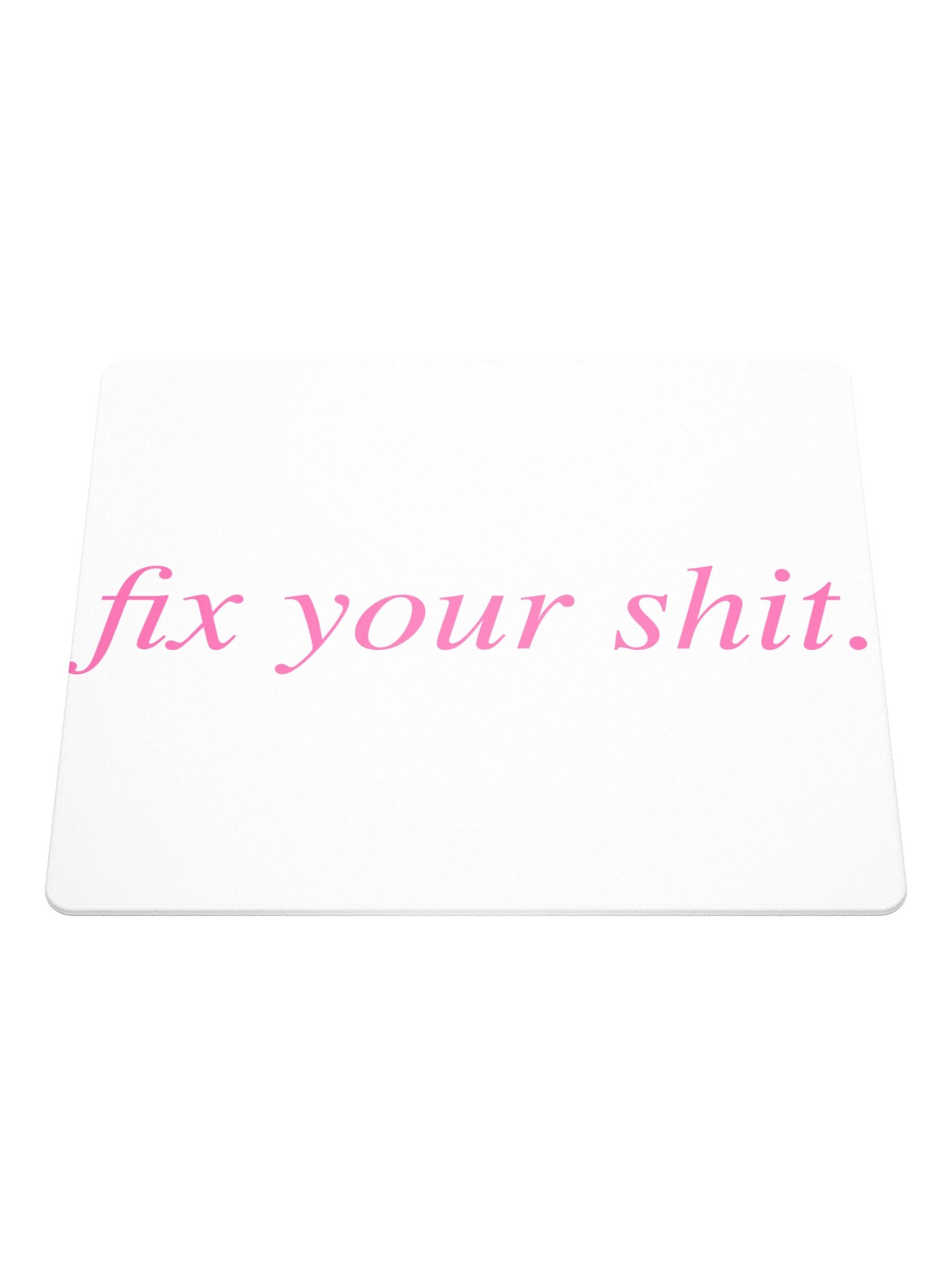 No ShopCo | Gaming Mouse Pad - Fix Your Shit Pink on White product image (1)