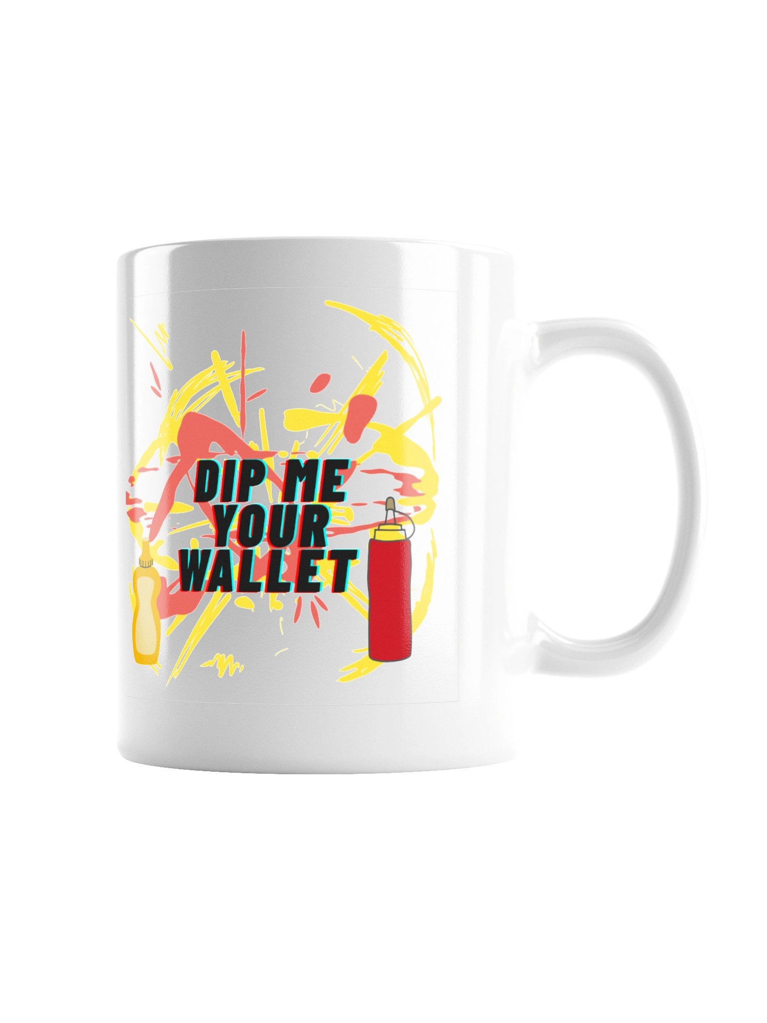 Dip me your wallet mug product image (3)