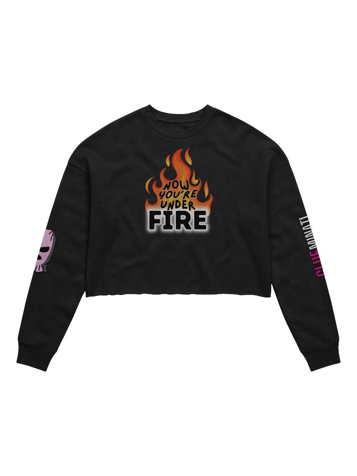 Now You're Under Fire Cropped Sweatshirt product image (1)