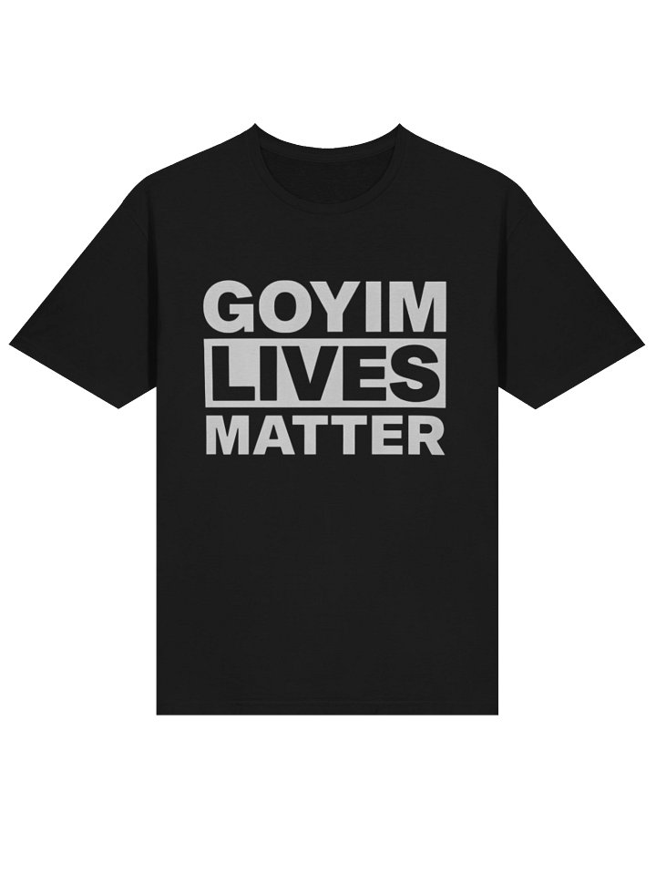 Goyim Lives Matter T-Shirt product image (2)