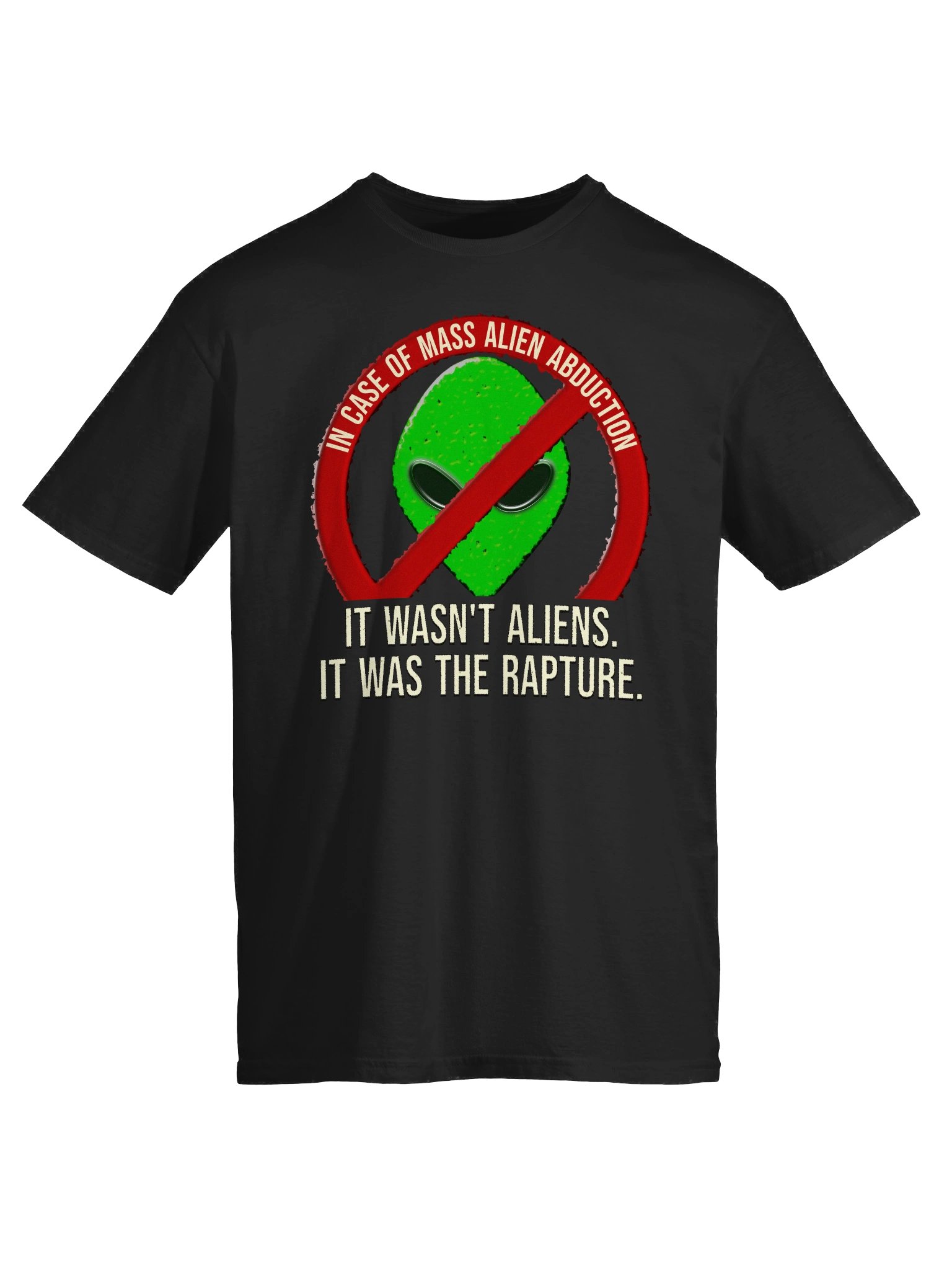 It Wasn't Aliens, It Was The Rapture T-Shirt product image (1)