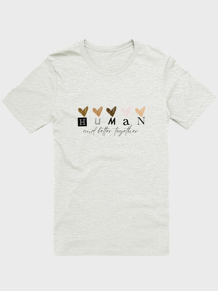 Human & Better Together Tee product image (4)
