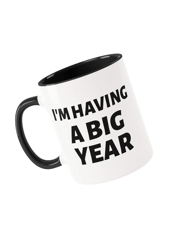 I'm Having A Big Year Mug product image (2)