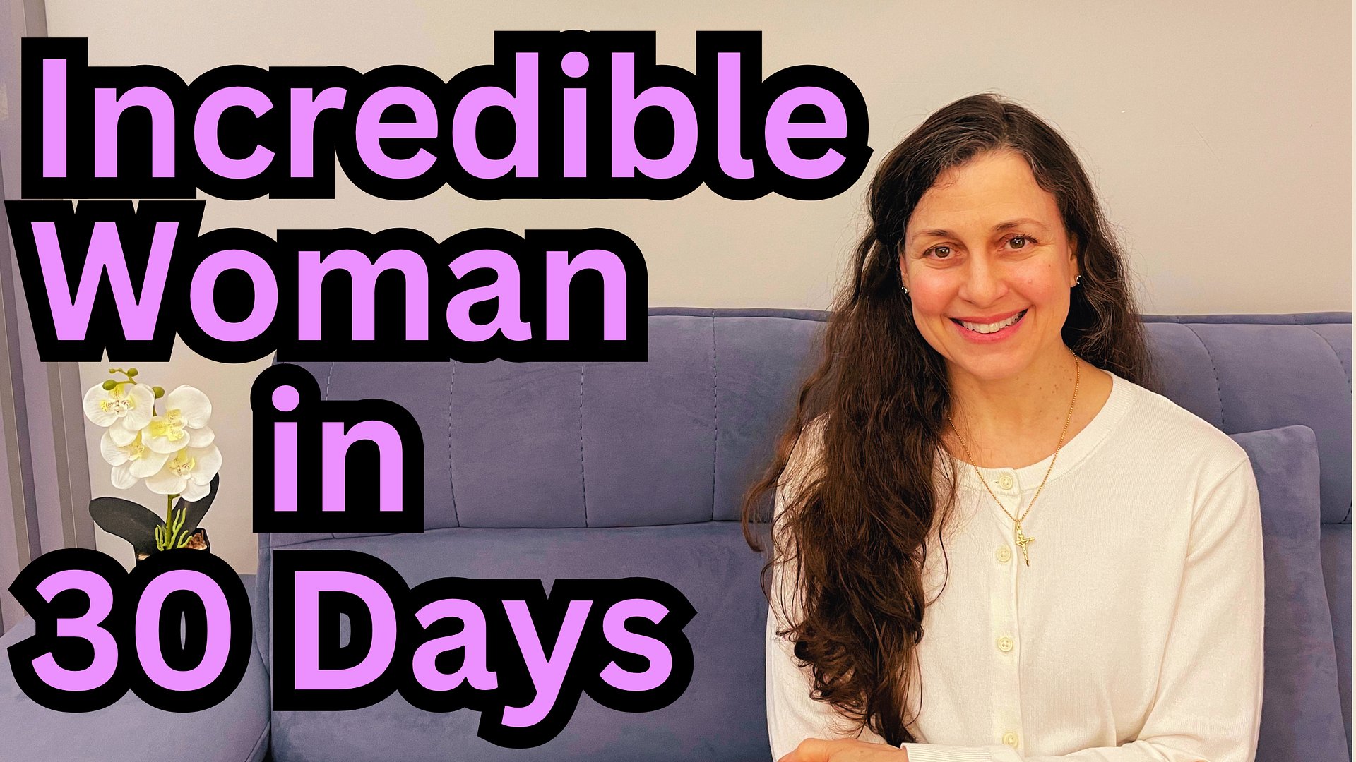 Incredible Woman in 30 Days - Bible Study - 4 part series product image (1)