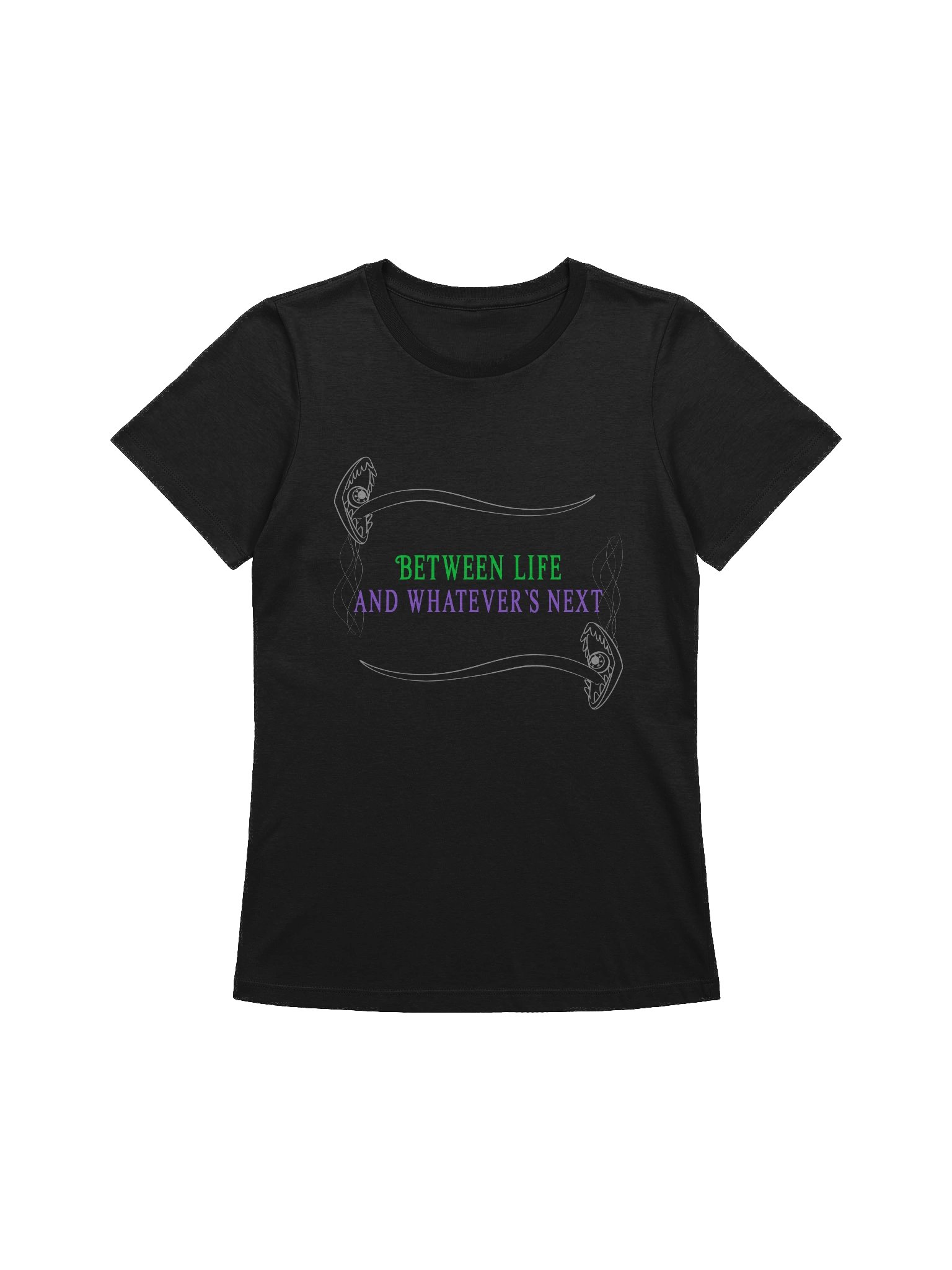 [UM Designs] Between Life and Whatever's Next - Women's Graphic Tee product image (1)
