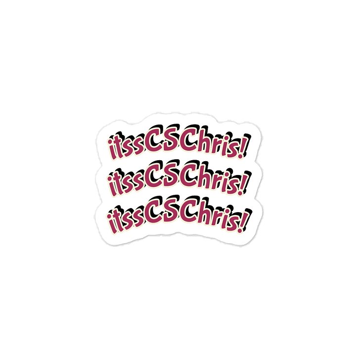 itssCSChris! itssCSChris! itssCSChris! Sticker product image (1)