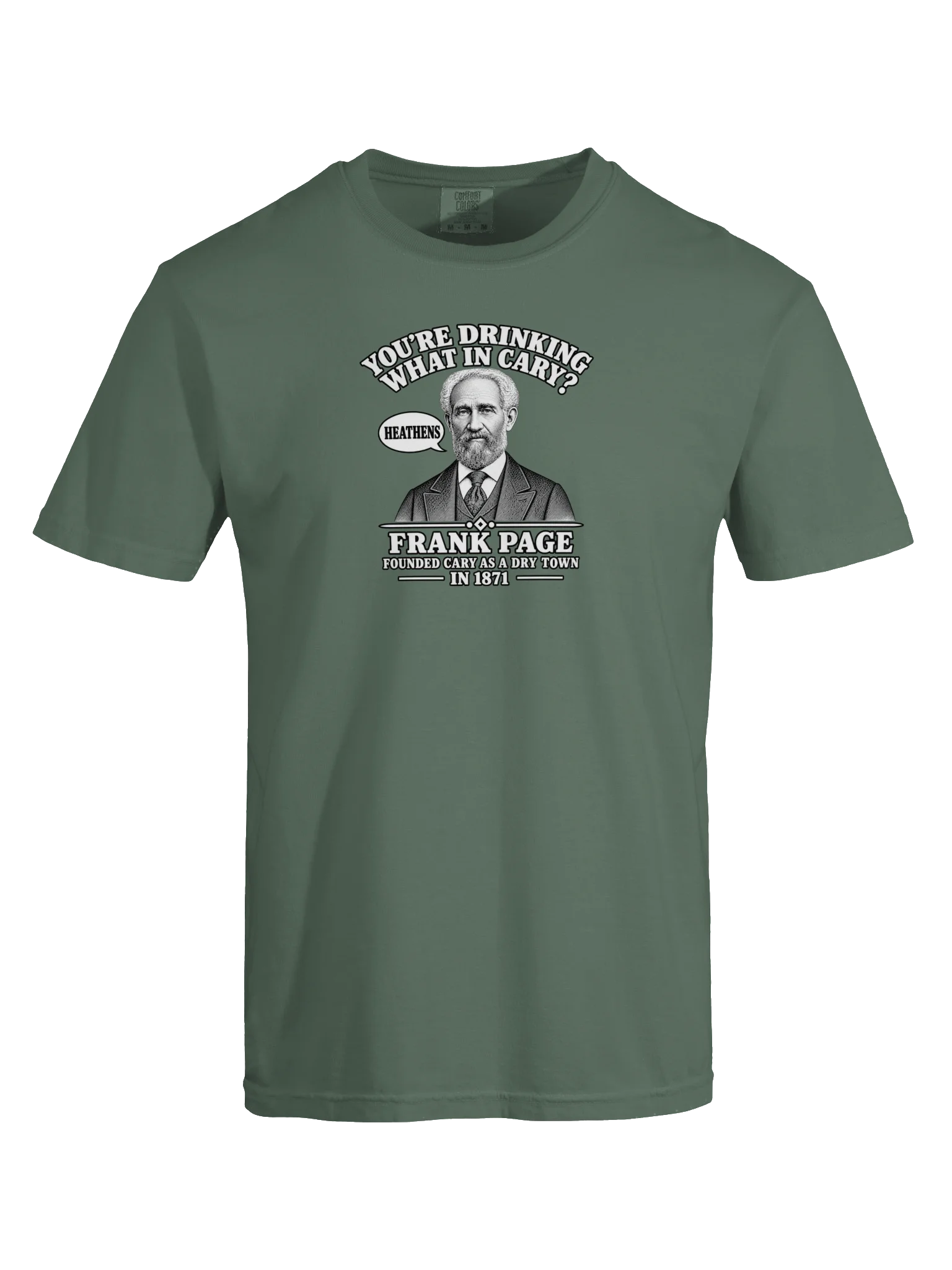 "You’re Drinking What in Cary?" Frank Page Heavyweight Tee product image (5)
