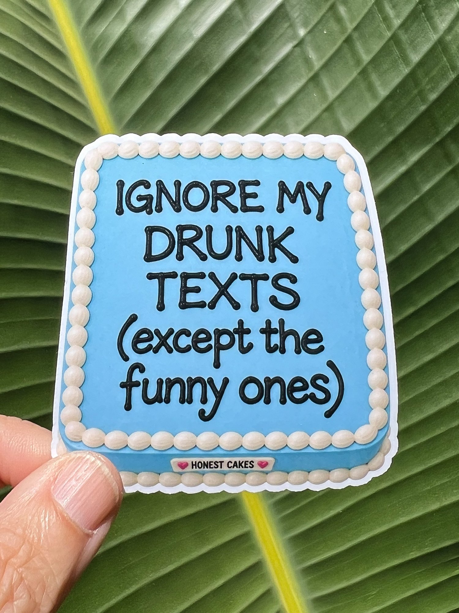 VINYL STICKER: Ignore My Drunk Texts (Except The Funny Ones) - FREE SHIPPING product image (1)