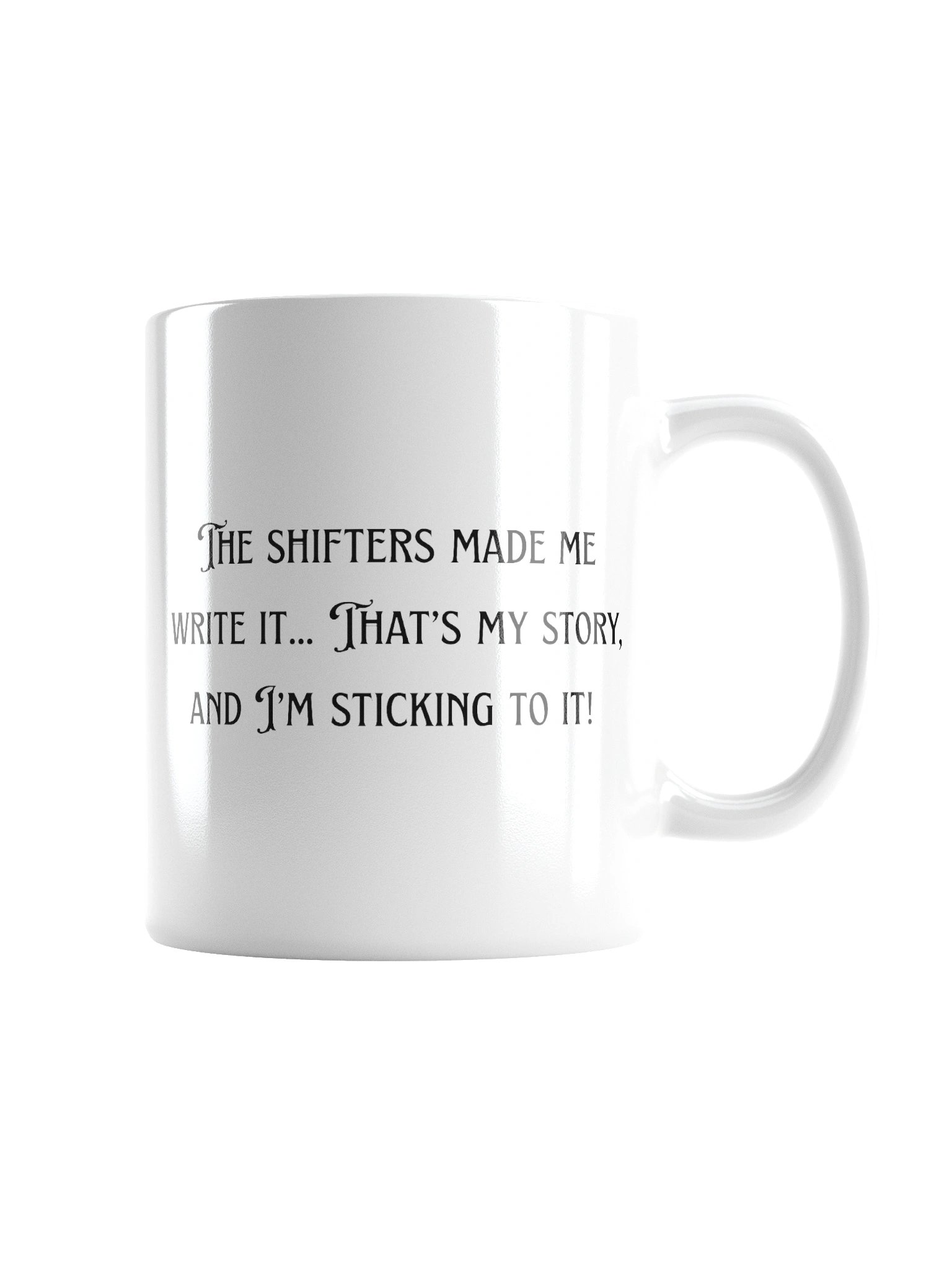 The Shifters Made Me Write It mug product image (5)