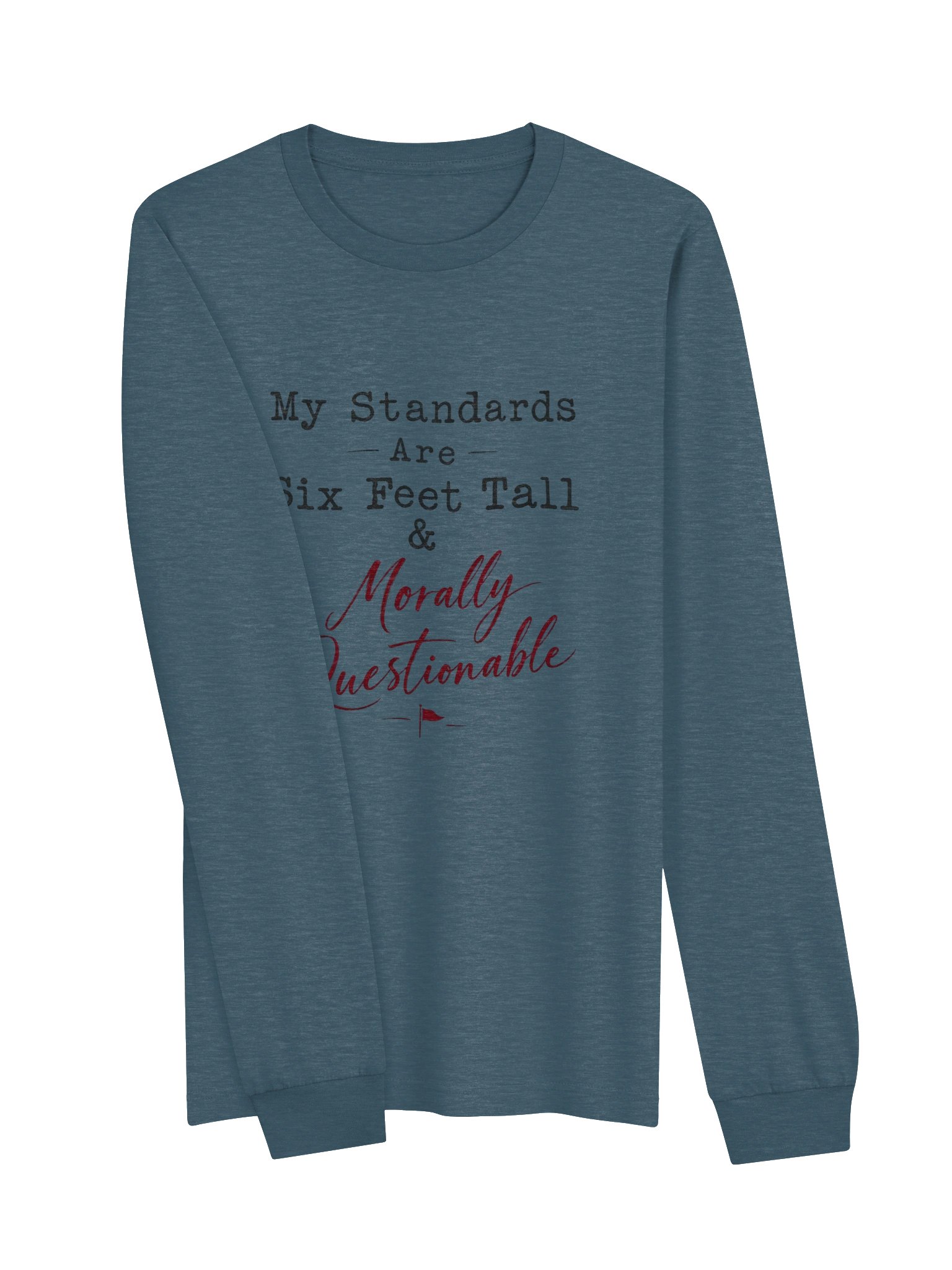 My Standards Are... - Long Sleeve T-Shirt product image (31)
