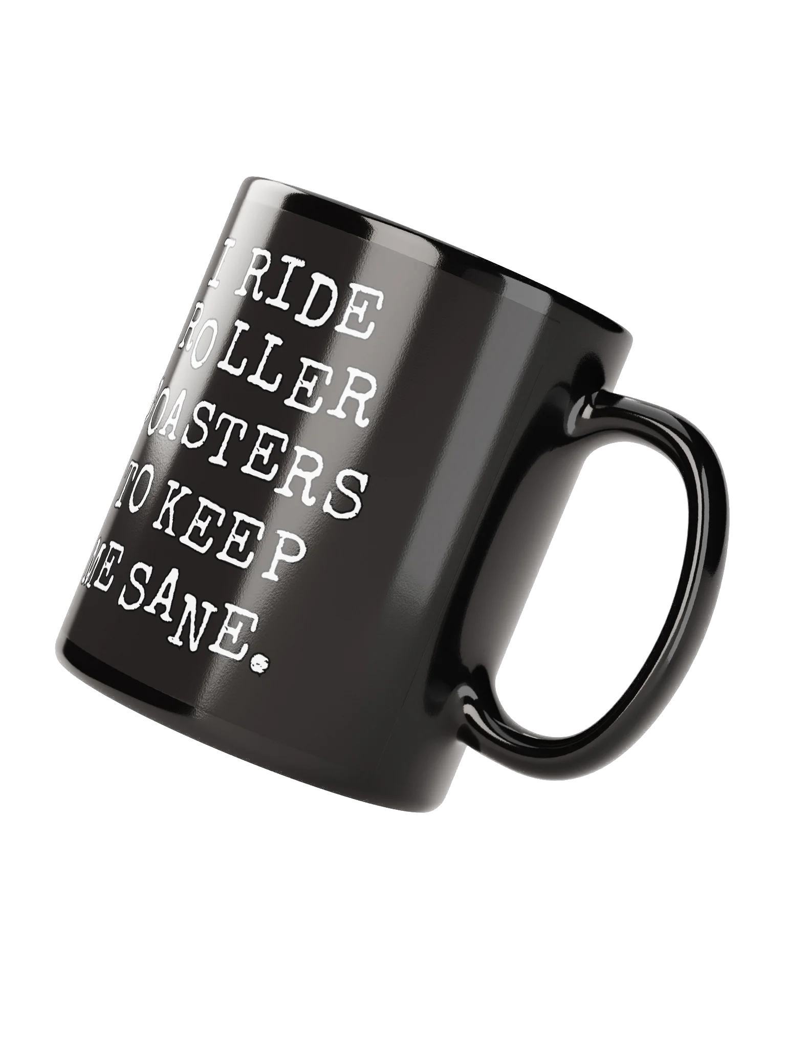 I Ride Roller Coasters To Keep Me Sane Mug product image (2)