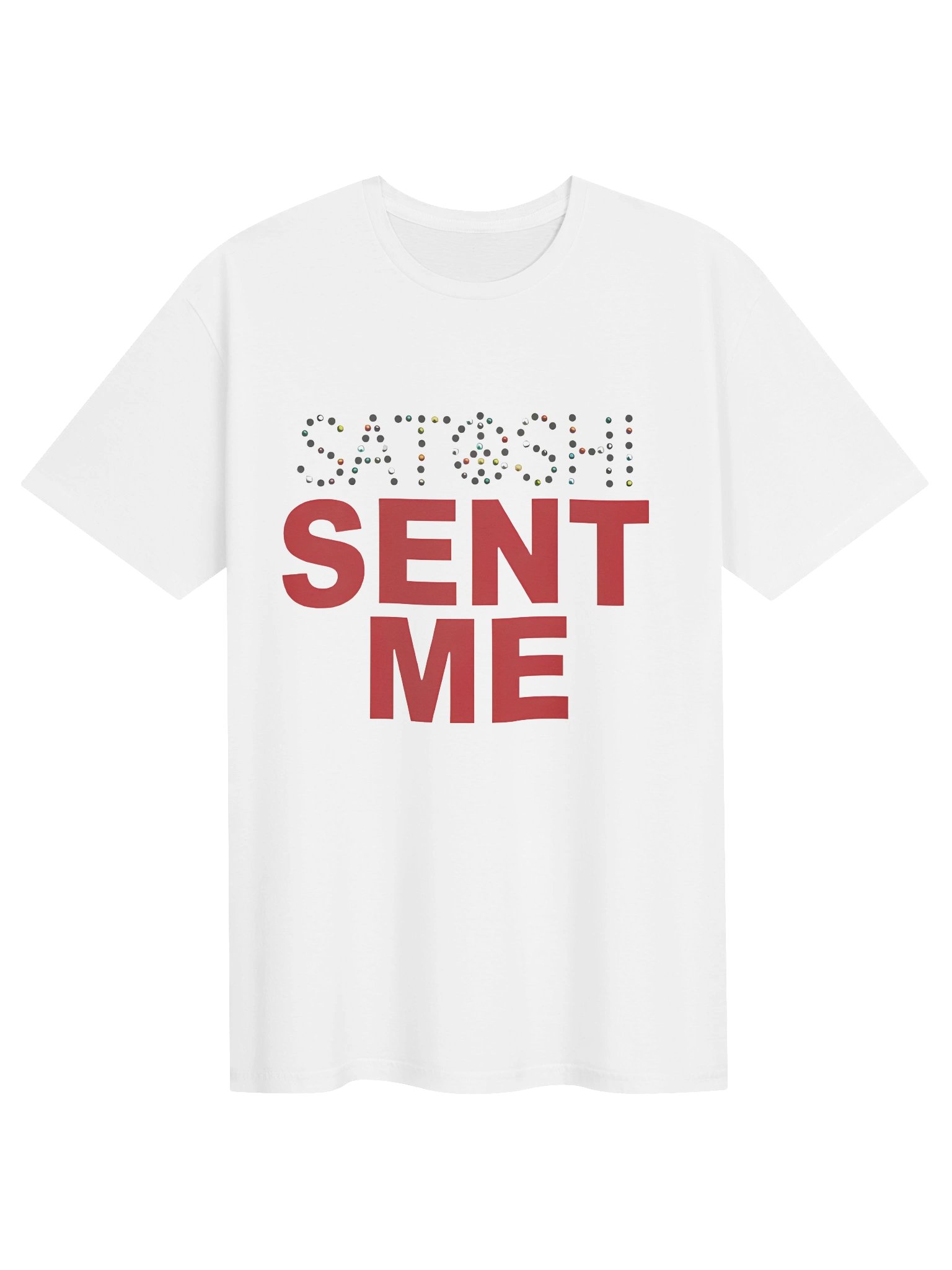 Satoshi Sent Me Shirt product image (1)