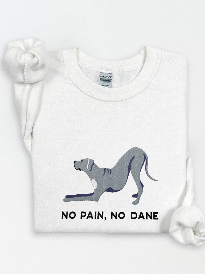 No Pain, No Dane Sweatshirt (Embroidered) of a Great Dane(Gray) product image (1)