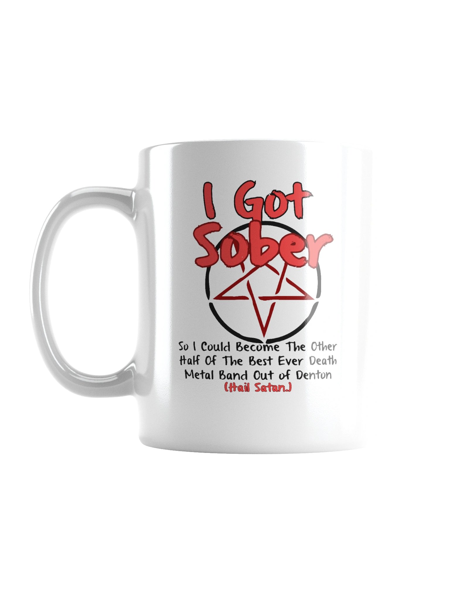 I Got Sober So I Could Be A Band Member Mug product image (1)