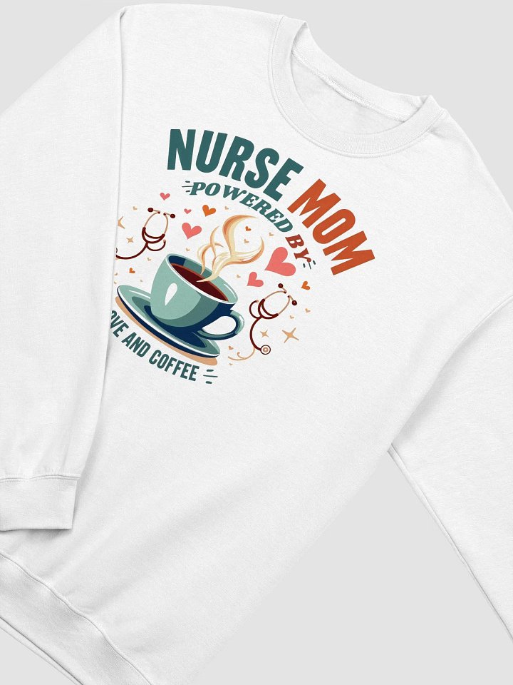 Nurse Mom Love and Coffee Crewneck Sweatshirt product image (12)