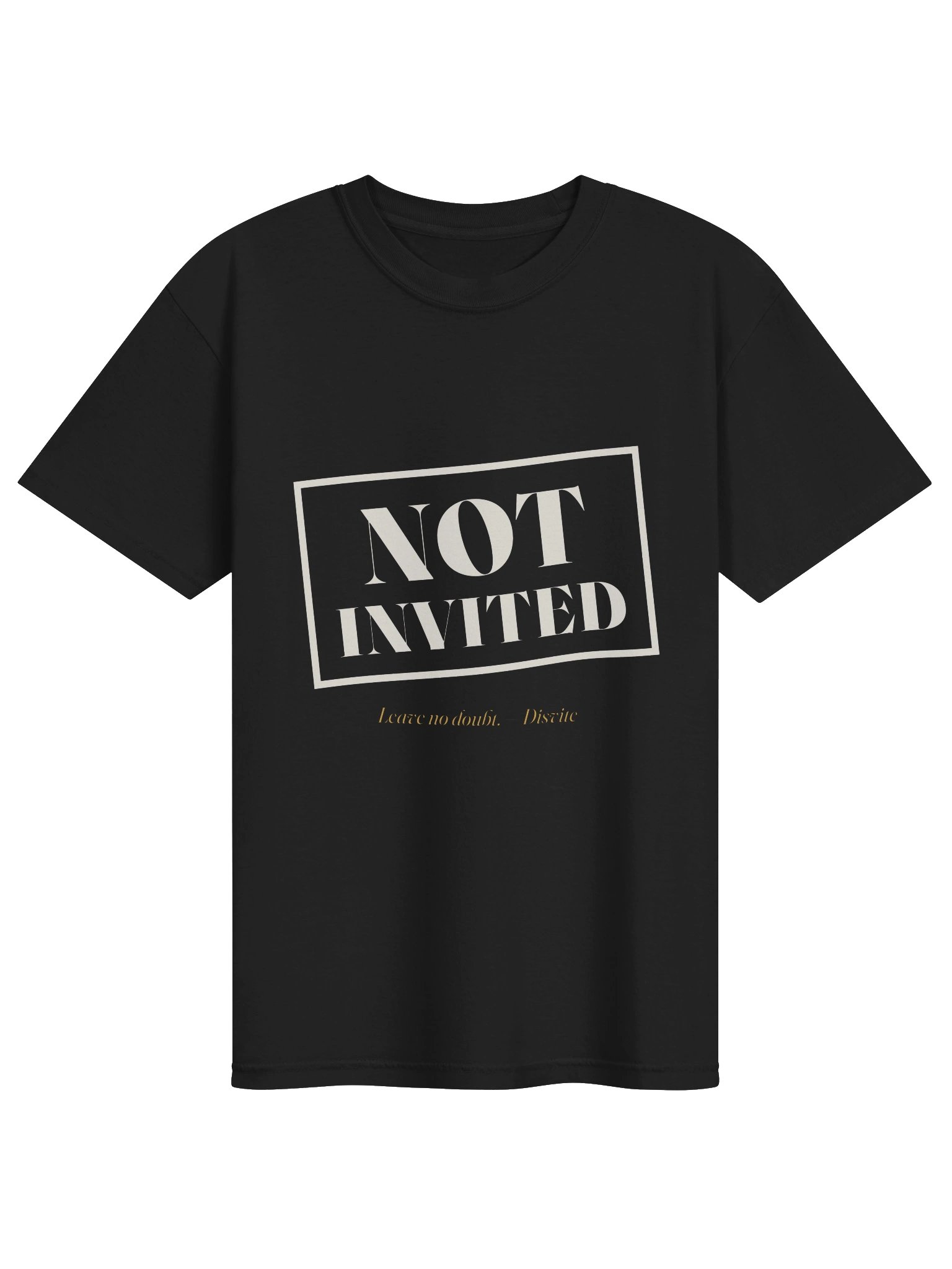 'Not Invited' Tee (Dark Edition) product image (1)