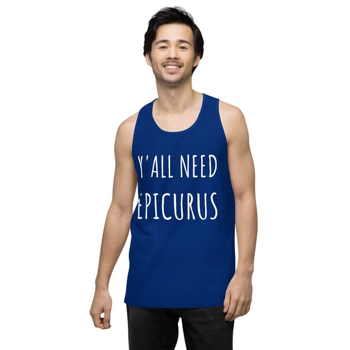 Y'all Need Epicurus WHITE (Cotton Heritage Men's Premium Tank Top) product image (1)